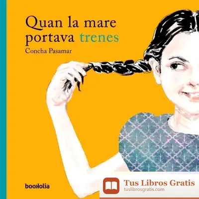 Descargar Quan La Mare Portava Trenes