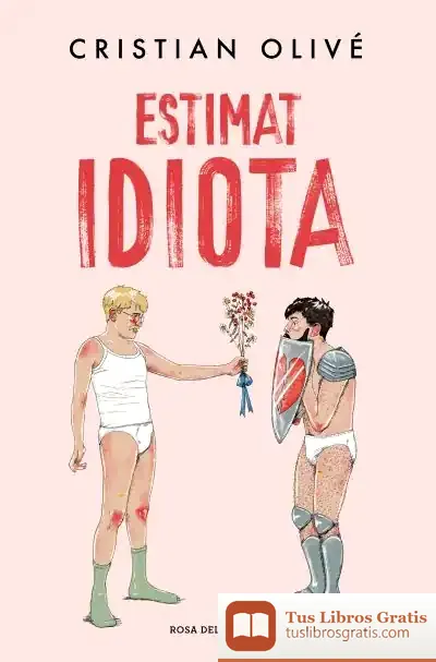 Descargar Estimat Idiota de Cristian Olivé Peñas