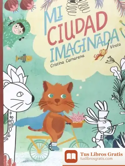 Descargar Mi Ciudad Imaginada de Cristina Camarena Gras