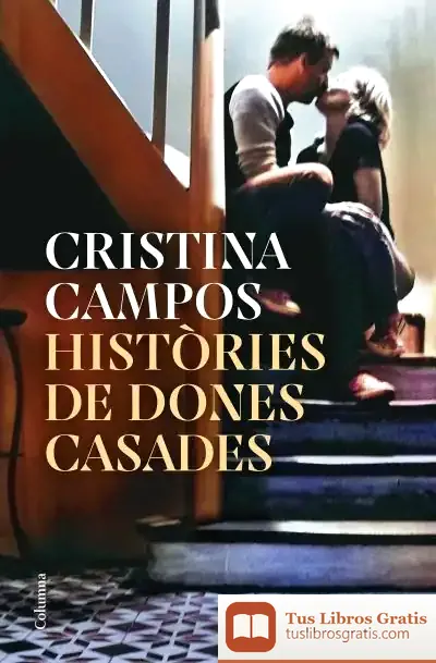 Descargar Històries De Dones Casades de Cristina Campos