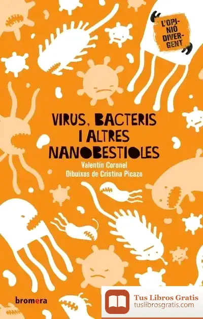 Descargar Virus, Bacteris I Altres Nanobestioles de Cristina Picazo