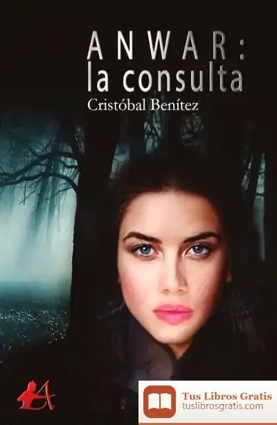 Descargar Anwar: La Consulta de Cristóbal Benítez Mouesca