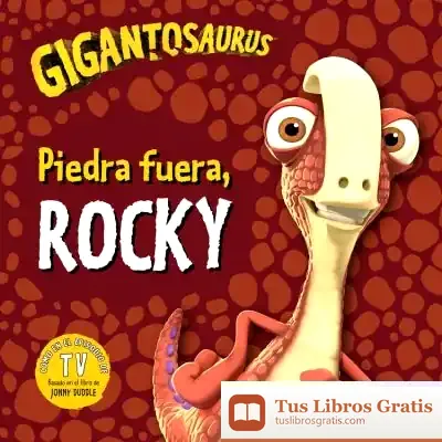 Descargar Gigantosaurus. Piedra Fuera, Rocky de Cyber Group Studios