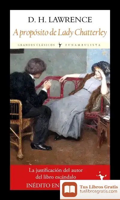 Descargar A Propósito De Lady Chatterley de D. H. Lawrence