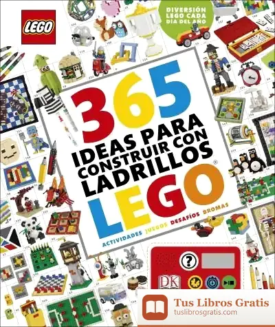 Descargar 365 Ideas Para Construir Con Ladrillos Lego®