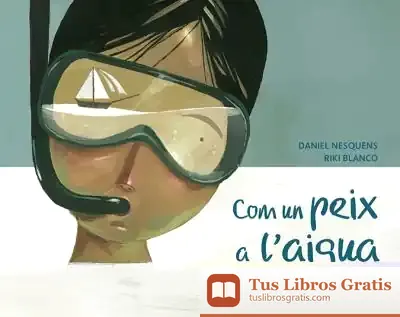 Descargar Com Un Peix A L'Aigua