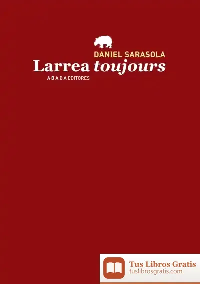 Descargar Larrea Toujours