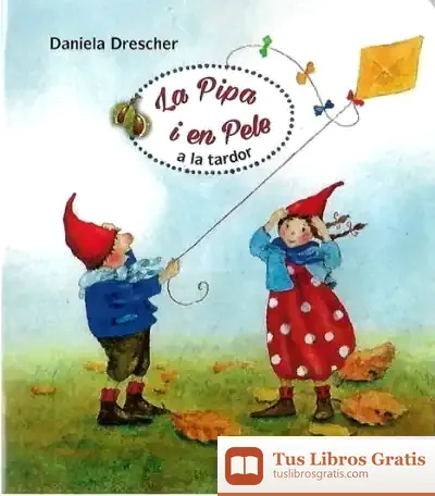 Descargar Pipa I En Pele A La Tardor (Catalan) de Daniela Drescher