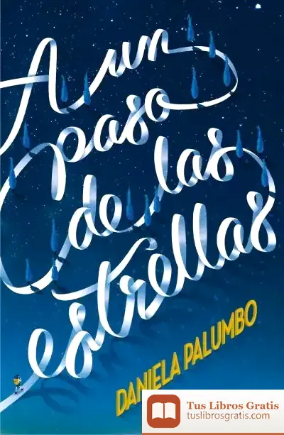 Descargar A Un Paso De Las Estrellas de Daniela Palumbo