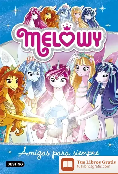 Descargar Melowy. Amigas Para Siempre