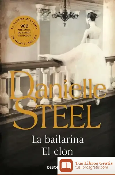 Descargar La Bailarina / El Clon de Danielle Steel