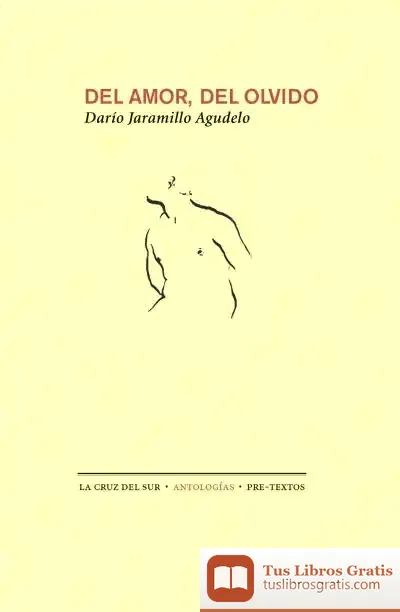Descargar Del Amor, Del Olvido de Darío Jaramillo Agudelo
