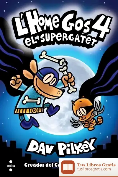 Descargar C-Hg.4 L'Home Gos. El Supergatet de Dav Pilkey