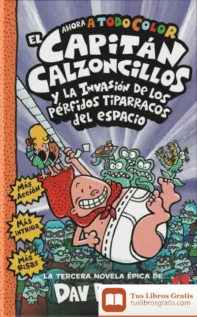 Descargar El Capitán Calzoncillos Y Los Pérfidos Tiparracos Del Espacio de Dav Pilkey
