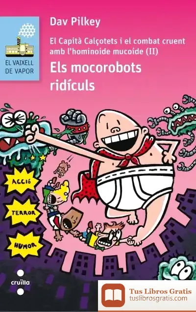 Descargar Els Mocorobots Ridículs de Dav Pilkey