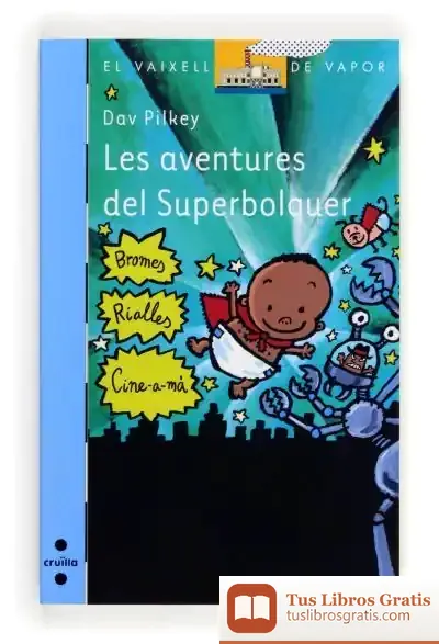 Descargar Les Aventures Del Superbolquer de Dav Pilkey
