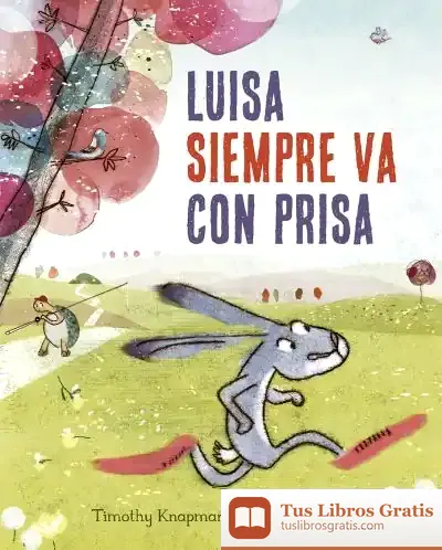 Descargar Luisa Siempre Va Con Prisa
