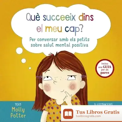 Descargar Què Succeeix Dins El Meu Cap?