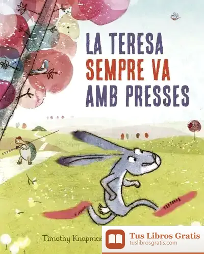 Descargar Teresa Sempre Va Amb Presses, La