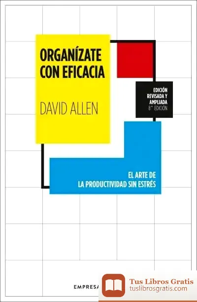 Descargar Organízate Con Eficacia de David Allen