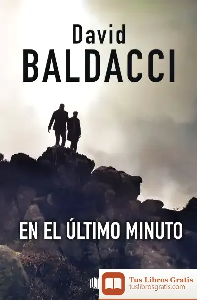 Descargar En El Ultimo Minuto de David Baldacci