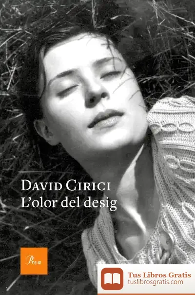 Descargar L'Olor Del Desig de David Cirici