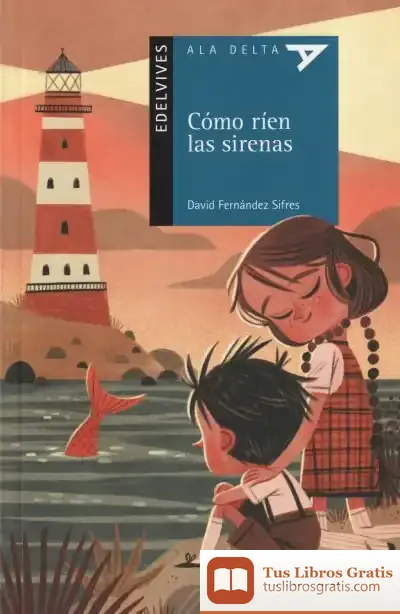 Descargar Cómo Ríen Las Sirenas de David Fernández Sifrés