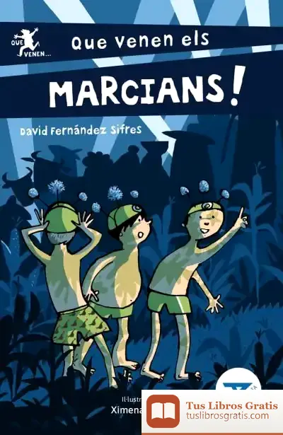 Descargar Que Venen Els Marcians! de David Fernández Sifrés