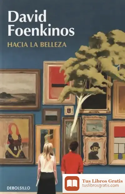 Descargar Hacia La Belleza de David Foenkinos