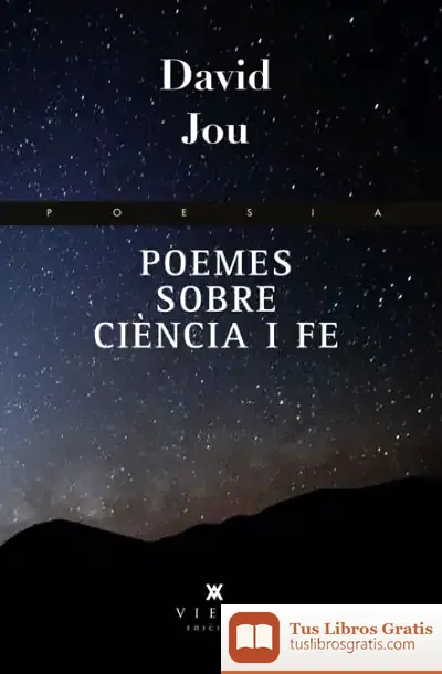 Descargar Poemes Sobre Ciència I Fe de David Jou I Mirabent