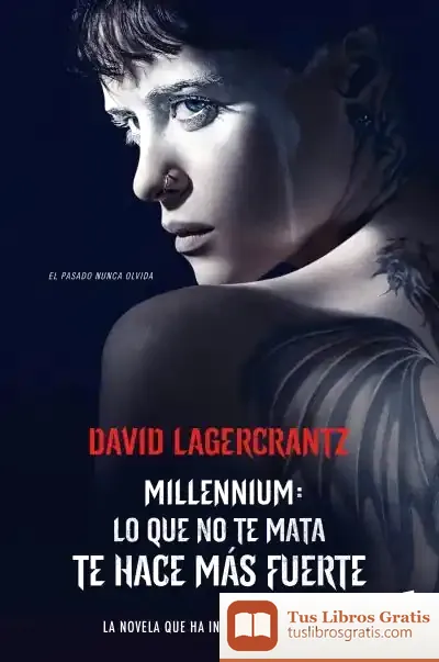 Descargar Millennium 4. Lo Que No Te Mata Te Hace Más Fuerte