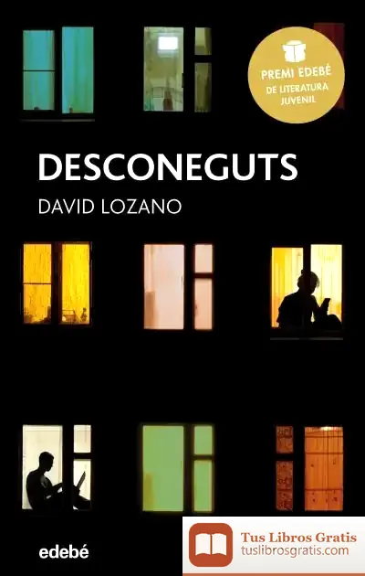 Descargar Desconeguts: Premi Edebé De Literatura Juvenil 2018 de David Lozano Garbala