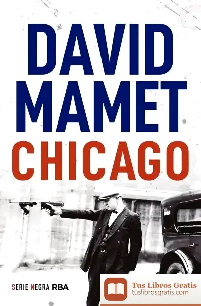 Descargar Chicago (Bolsillo) de David Mamet