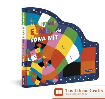 Descargar El Meu Primer Elmer De Bona Nit (L'Elmer. Mans Petitones) de David Mckee