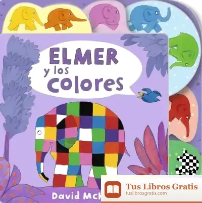 Descargar Elmer Y Los Colores (Colección Elmer) de David Mckee
