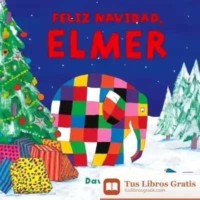 Descargar ¡Feliz Navidad, Elmer! (Colección Elmer)