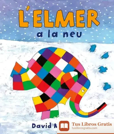 Descargar L'Elmer A La Neu de David Mckee