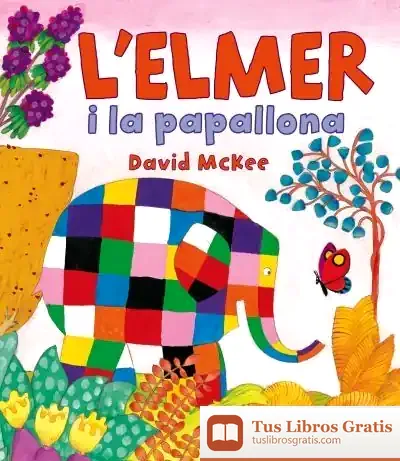 Descargar L'Elmer I La Papallona de David Mckee