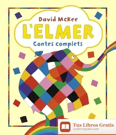 Descargar L'Elmer. Recopilatori De Contes - L'Elmer. Contes Complets de David Mckee
