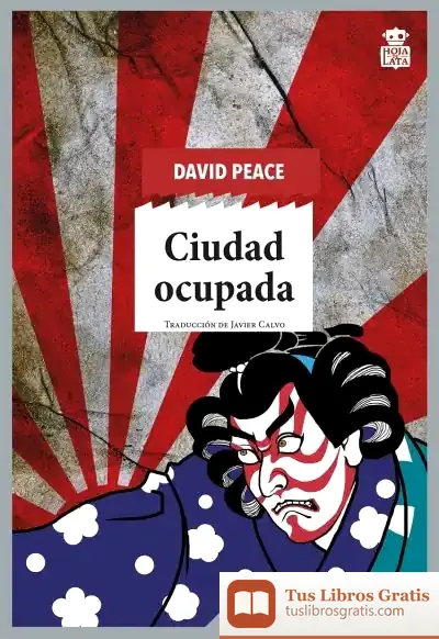 Descargar Ciudad Ocupada de David Peace