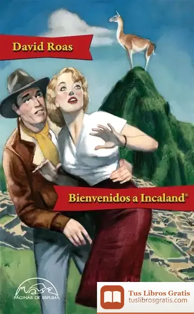 Descargar Bienvenidos A Incaland® de David Roas
