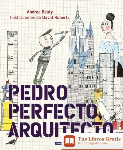 Descargar Pedro Perfecto, Arquitecto de David Roberts