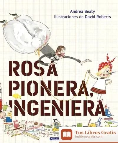 Descargar Rosa Pionera, Ingeniera de David Roberts