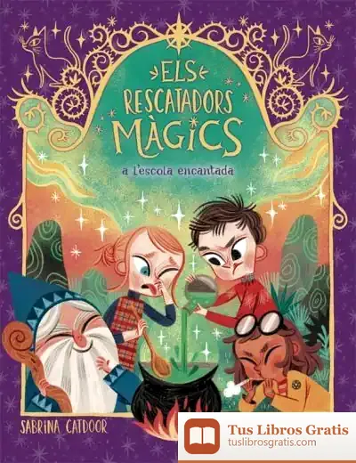 Descargar Els Rescatadors Màgics 3. A L'Escola Encantada de David Sierra