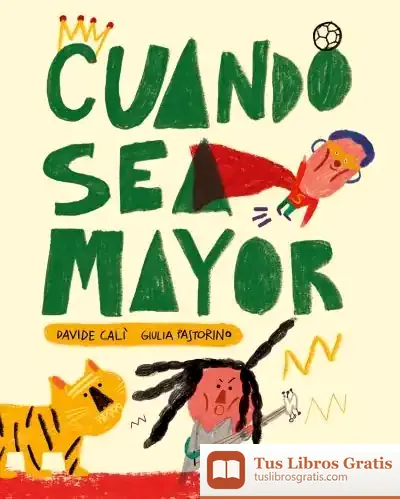 Descargar Cuando Sea Mayor