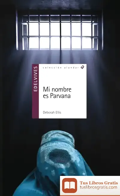 Descargar Mi Nombre Es Parvana de Deborah Ellis