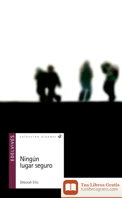 Descargar Ningún Lugar Seguro de Deborah Ellis