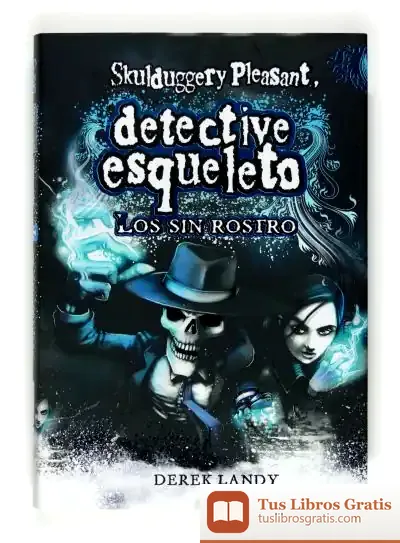 Descargar Detective Esqueleto 3: Los Sin Rostro [Skulduggery Pleasant] de Derek Landy