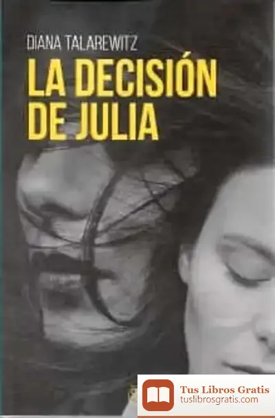 Descargar Decision De Julia,La