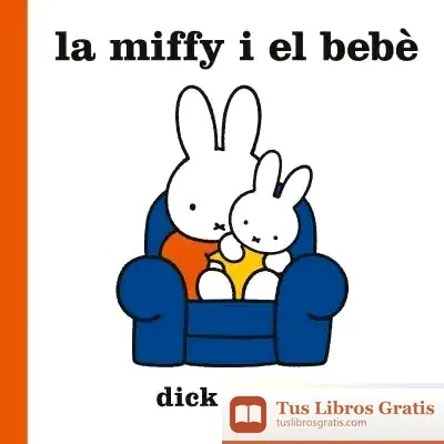 Descargar La Miffy I El Bebè de Dick Bruna